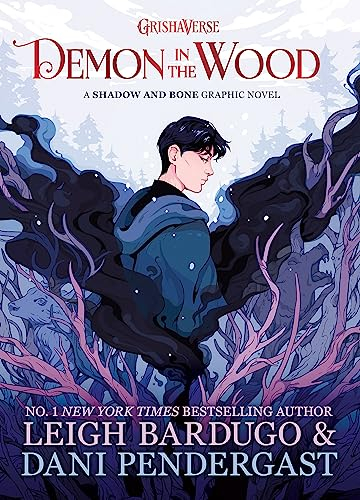 Demon in the Wood: A Shadow and Bone Graphic Novel