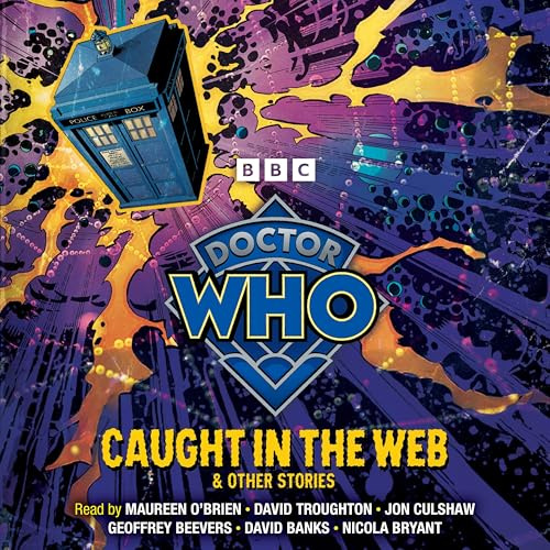 Doctor Who: Caught in the Web & Other Stories: Doctor Who Audio Annual