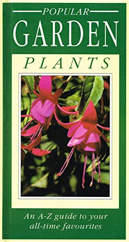 Popular Garden Plants an A-Z Guide to Your All Time Favourites