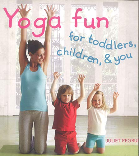 Yoga Fun for Toddlers, Children & You