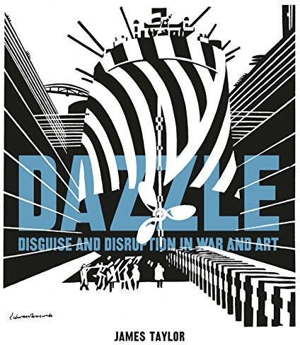 Dazzle: Disguise & Disruption in War & Art