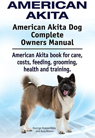 American Akita. American Akita Dog Complete Owners Manual. American Akita book for care, costs, feeding, grooming, health and training.