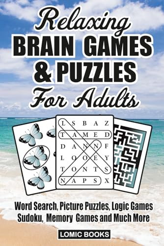 Relaxing Brain Games & Puzzles For Adults: Word Search, Picture Puzzles, Logic Games, Sudoku, Memory Games and Much More
