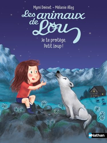 Les animaux de Lou, je te protège, petit loup ! - Lune bleue - Dès 6 ans
