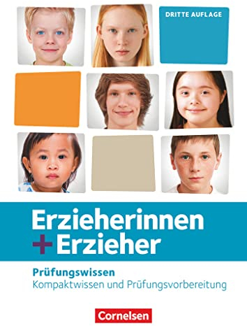Erzieherinnen + Erzieher - Ausgabe 2020 - Zu allen Bänden: Prüfungswissen - Kompaktwissen und Prüfungsvorbereitung - Schulbuch