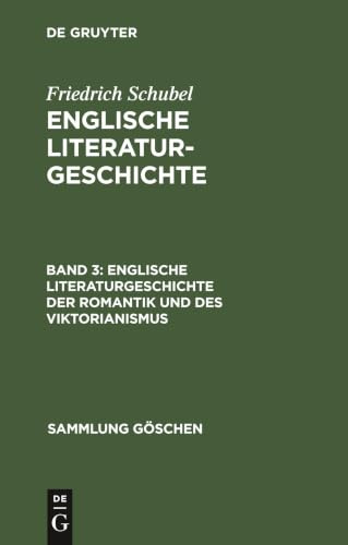 Englische Literaturgeschichte der Romantik und des Viktorianismus (Sammlung Göschen, 6124, Band 6124)