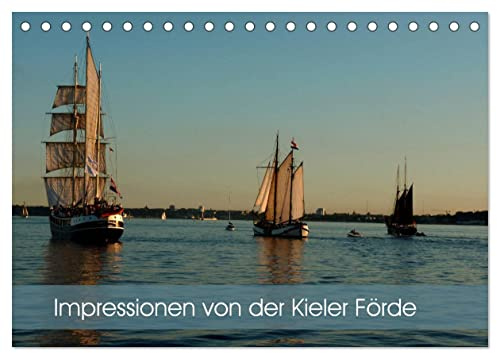 Impressionen von der Kieler Förde (Tischkalender 2026 DIN A5 quer), CALVENDO Monatskalender: Wasser, Wind und Segel (CALVENDO Orte)