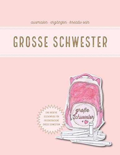 Grosse Schwester: ausmalen, ergänzen, kreativ sein