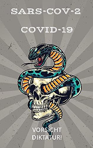 SARS-COV-2 COVID-19: Vorsicht Diktatur!