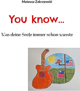 You know: Was deine Seele immer schon wusste