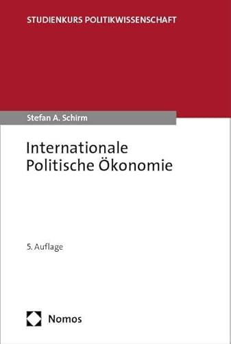 Internationale Politische Ökonomie (Studienkurs Politikwissenschaft)