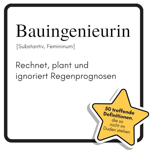 Bauingenieurin: Rechnet, plant und ignoriert Regenprognosen. Das lustige Geschenkbuch für Mann, Frau, Kollege, Freund zu Geburtstag, Weihnachten