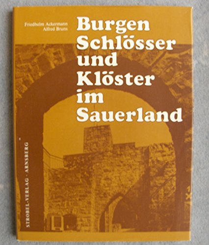 Burgen, Schlösser und Klöster im Sauerland