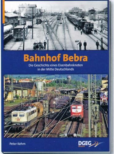 Bahnhof Bebra: Die Geschichte eines Eisenbahnknotens in der Mitte Deutschlands