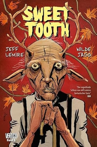 Sweet Tooth: Bd. 6: Wilde Tiere