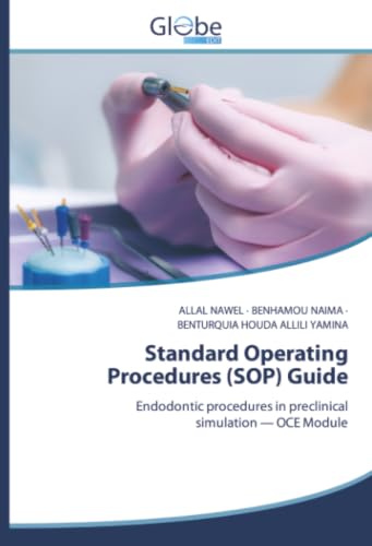 Standard Operating Procedures (SOP) Guide: Endodontic procedures in preclinicalsimulation - OCE Module