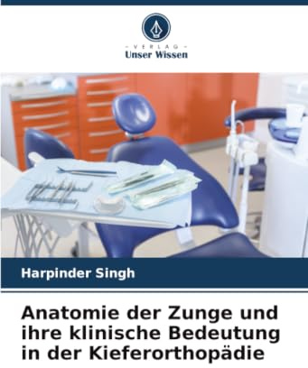 Anatomie der Zunge und ihre klinische Bedeutung in der Kieferorthopädie