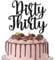 Xsstarmi 1 Packung Dirty Thirty Birthday Cake Topper 30th Birthday Cake Topper Black 30th Birthday Dekorationen für Ihn Hochzeitstag Geburtstag Party Kuchen Dekorationen