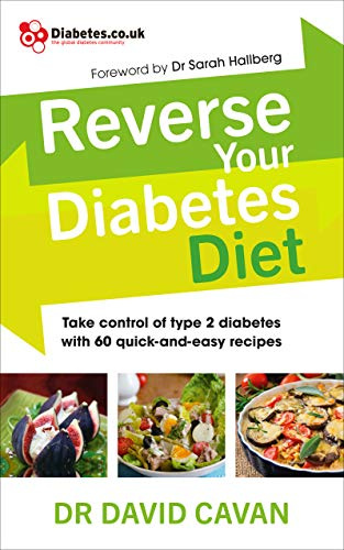 Reverse Your Diabetes Diet: Take Control of Type 2 Diabetes with 60 Quick-and-Easy Recipes