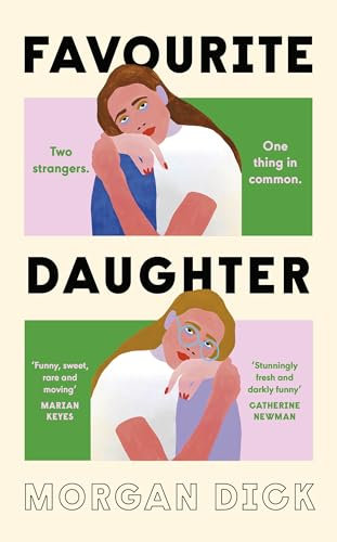 Favourite Daughter: The brilliantly funny and moving novel, the perfect book club read for fans of Dolly Alderton and Coco Mellors