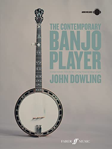 The Contemporary Banjo Player: A progressive tutor for the modern bluegrass banjo player (Faber Music)