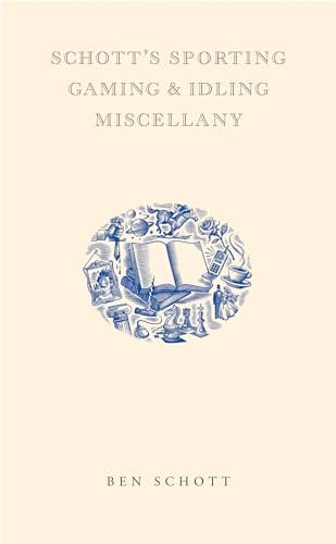 Schott's Sporting, Gaming, & Idling Miscellany