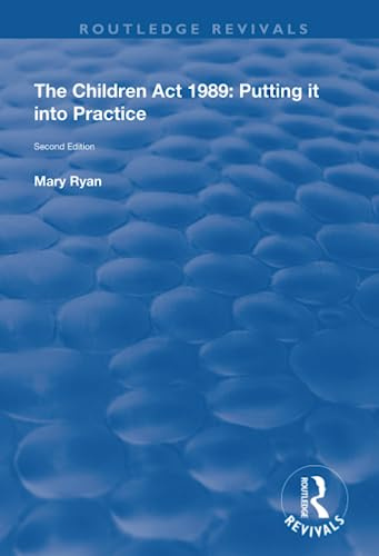 The Children Act 1989: Putting it into Practice (Routledge Revivals)