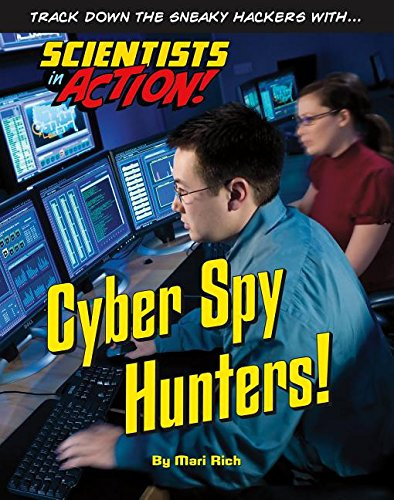Cyber Spy Hunter (Scientists in Action!, Band 10)
