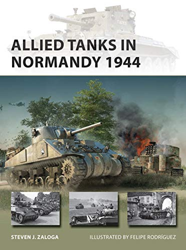 Allied Tanks in Normandy 1944: 294 (New Vanguard)
