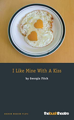 I Like Mine with a Kiss (Oberon Modern Plays)