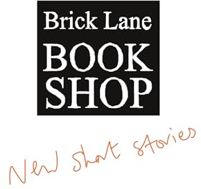 Brick Lane Bookshop New Short Stories 2023