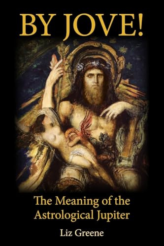 By Jove!: The Meaning of the Astrological Jupiter