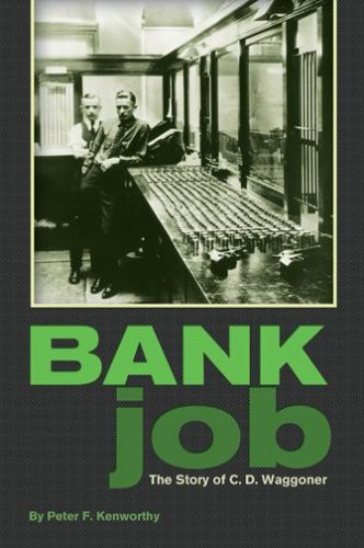 Bank Job: The Story of C. D. Waggoner