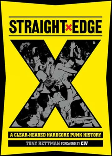 Straight Edge: A Clear-headed Hardcore Punk History