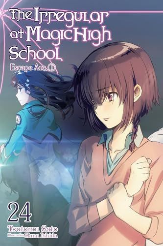 The Irregular at Magic High School, Vol. 24 (light novel): Escape Arc, Part I (Volume 24)
