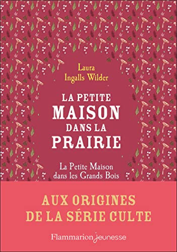 La petite maison dans la prairie: La petite maison dans les grands bois
