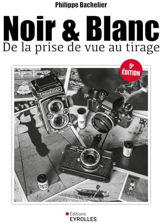 Noir et blanc, de la prise de vue au tirage