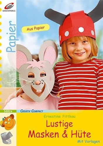 Lustige Masken & Hüte: Aus Papier. Mit Vorlagen (Creativ Compact)