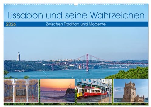 Lissabon und seine Wahrzeichen - Zwischen Tradition und Moderne (Wandkalender 2026 DIN A2 quer), CALVENDO Monatskalender: Jeder Monat enthüllt eine ... malerischen Ufern des Tajo. (CALVENDO Orte)