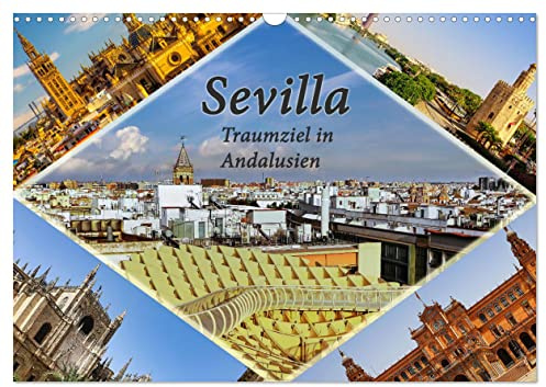 Sevilla - Traumziel in Andalusien (Wandkalender 2026 DIN A3 quer), CALVENDO Monatskalender: Sevilla, die andalusische Schönheit mit unvergesslichen Höhepunkten (CALVENDO Orte)