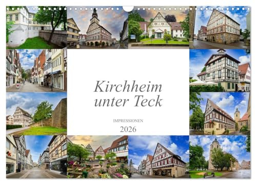 Kirchheim unter Teck Impressionen (Wandkalender 2026 DIN A3 quer), CALVENDO Monatskalender: Eine Bilderreise durch die einmalig schöne Stadt Kirchheim unter Teck (CALVENDO Orte)