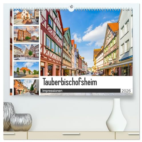 Tauberbischofsheim Impressionen (hochwertiger Premium Wandkalender 2026 DIN A2 quer), Kunstdruck in Hochglanz: Die Stadt Tauberbischofsheim dargestellt auf zwölf einmaligen Bildern (CALVENDO Orte)