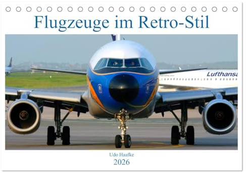 Flugzeuge im Retro-Stil (Tischkalender 2026 DIN A5 quer), CALVENDO Monatskalender: Zivilflugzeuge im historischen und traditionellen Gewand (CALVENDO Mobilitaet)