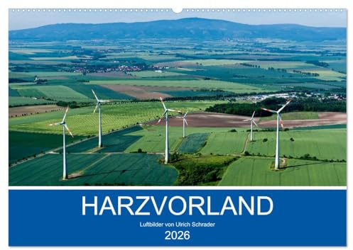 Harzvorland Luftbilder 2026 (Wandkalender 2026 DIN A2 quer), CALVENDO Monatskalender: Beeindruckende Luftaufnahmen aus der Vorharz-Region (CALVENDO Natur)
