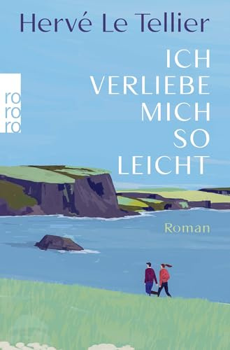Ich verliebe mich so leicht: Vom Autor des SPIEGEL Bestsellers Die Anomalie