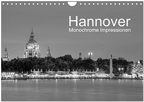 Hannover Monochrome Impressionen (Wandkalender 2026 DIN A4 quer), CALVENDO Monatskalender: Hannover - klassische Motive in den Abendstunden ... in Schwarz-Weiß dargestellt. (CALVENDO Orte)
