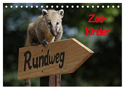 Zoo-Kinder (Tischkalender 2026 DIN A5 quer), CALVENDO Monatskalender: Putzige Tierbabys im Zoo (CALVENDO Tiere)