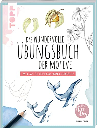Das wundervolle Übungsbuch der Motive: Mit 32 Seiten Aquarellpapier