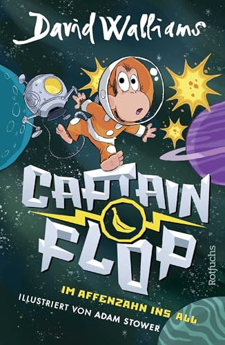 Captain Flop: Im Affenzahn ins All | Der erste Comic vom Autor der Gangsta-Oma für Kinder ab 9 Jahren: Witzige Superheldengeschichte