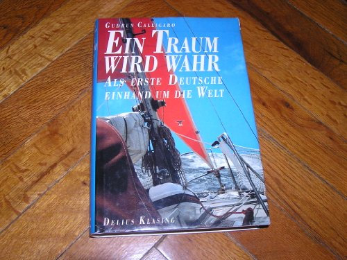 Ein Traum wird wahr. Als erste Deutsche einhand um die Welt